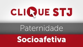 Clique STJ  Paternidade Socioafetiva 05102018 [upl. by Ferne]