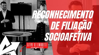 DIREITO DE FAMÍLIA Reconhecimento de filiação socioafetiva [upl. by Linn]