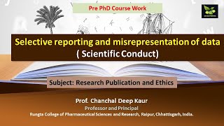 Selective reporting and misrepresentation of data  Scientific Conduct [upl. by Carly]